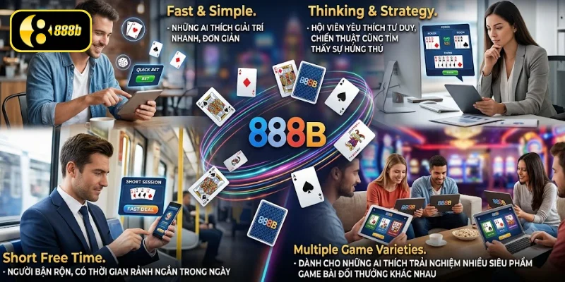 Game bài 888B phù hợp với mọi người chơi đam mê cược