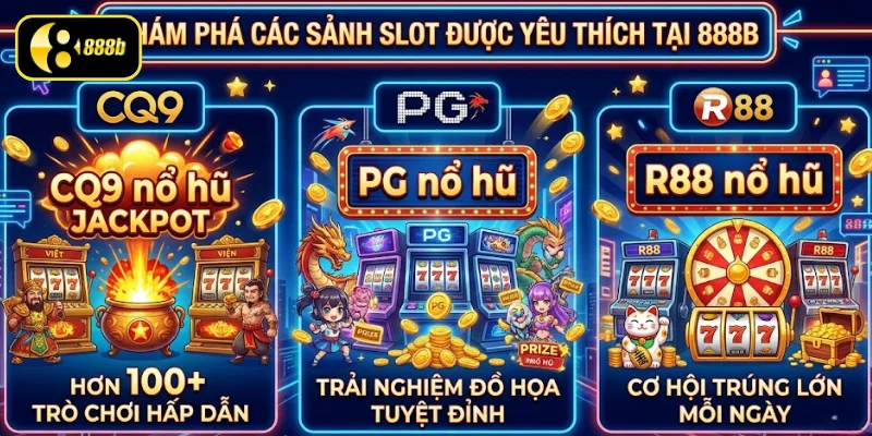 Khám phá các sảnh slot được yêu thích tại 888B