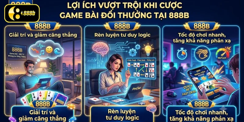 Lợi ích khi tham gia game bài siêu tốc tại 888B