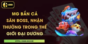 MG Bắn Cá - Săn Boss, Nhận Thưởng Trong Thế Giới Đại Dương