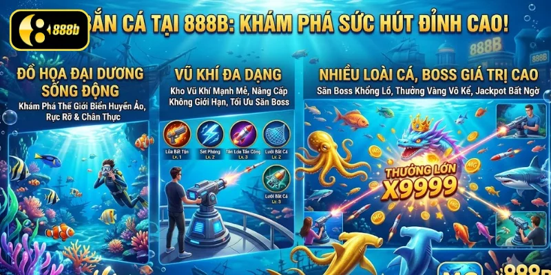 Sức hấp dẫn của sảnh MG bắn cá tại 888B